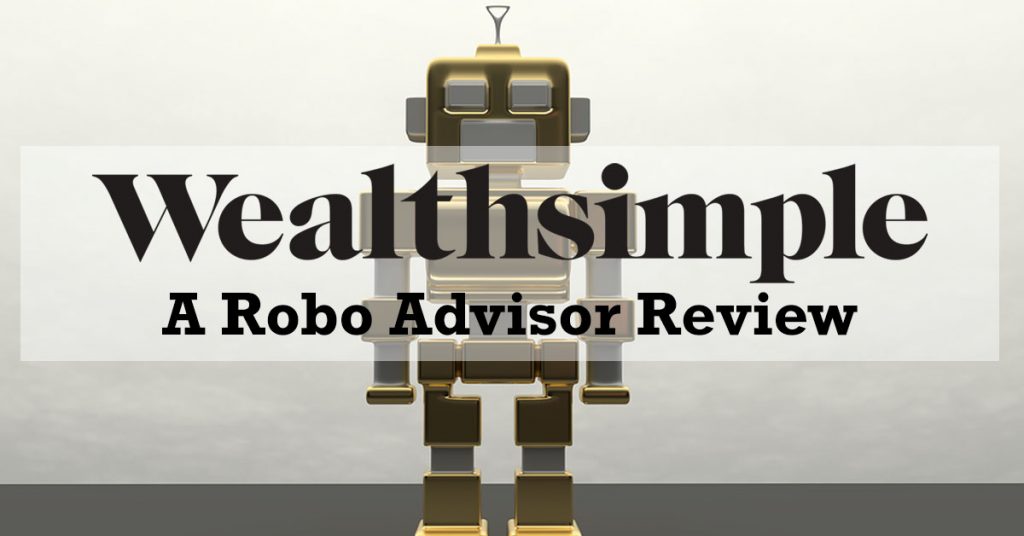 Wealthsimple Robo Advisor What Is It How Do I Invest And How - 